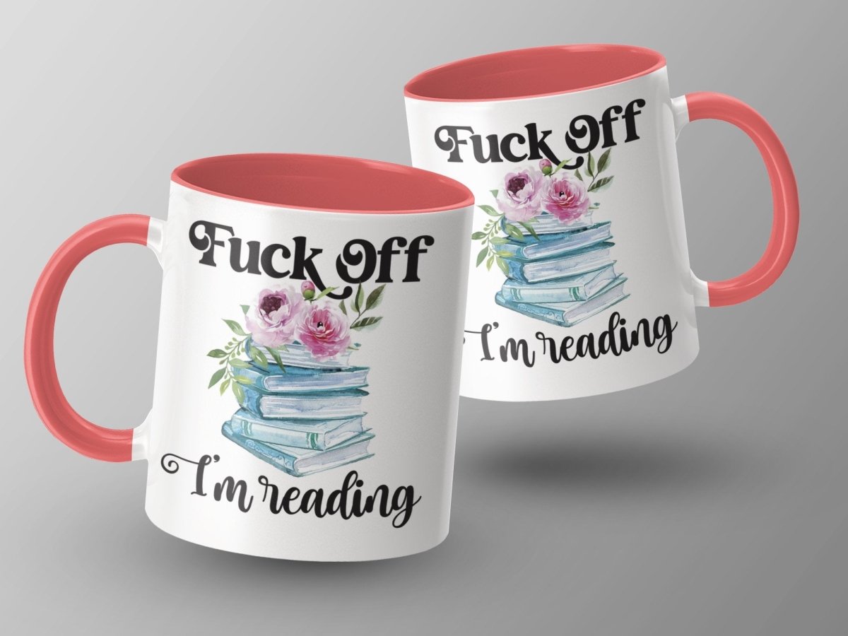 Piss Off I'm Reading Flower Stack Mugs - NuKrypton Coffee Mugs MD - 71360819