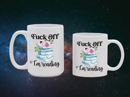 Piss Off I'm Reading Flower Stack Mugs - NuKrypton Coffee Mugs MD - 71360818