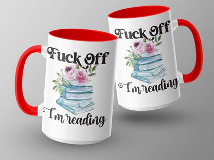 Piss Off I'm Reading Flower Stack Mugs - NuKrypton Coffee Mugs MD - 71360826