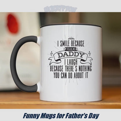 Smile Daddy You ARE the Father - Sarcastic Coffee Mug