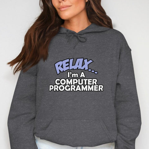 Relax I'm a Computer Programmer Hoodie