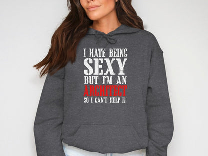 Sexy Architect Struggle - Sassy Tagline Hoodie - NuKrypton Hoodies MD - 72191032