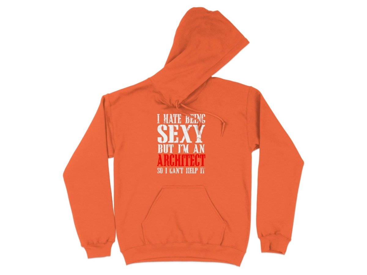 Sexy Architect Struggle - Sassy Tagline Hoodie - NuKrypton Hoodies MD - 72191056