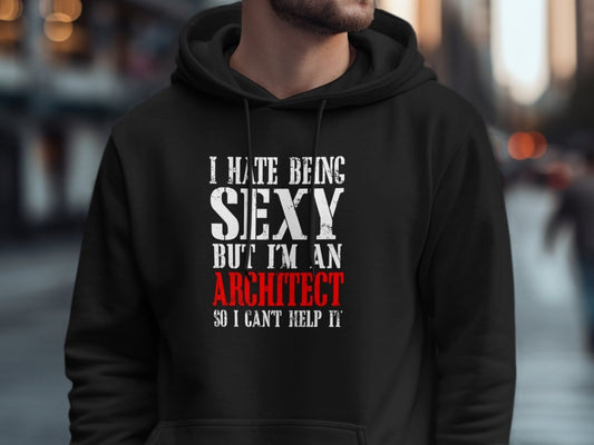 Sexy Architect Struggle - Sassy Tagline Hoodie - NuKrypton Hoodies MD - 72191024