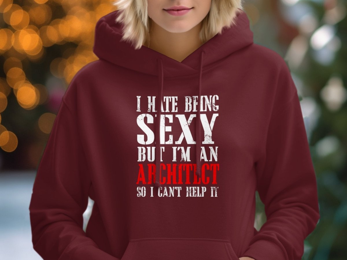 Sexy Architect Struggle - Sassy Tagline Hoodie - NuKrypton Hoodies MD - 72191048