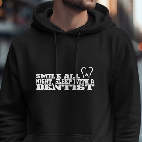 Smile and Sleep - Dentist Lover Hoodie