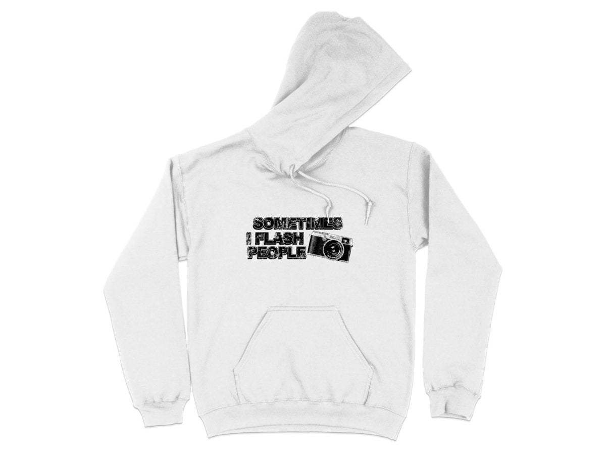 Sometimes I Flash People - Comfy Hoodie - NuKrypton Hoodies MD - 72191680