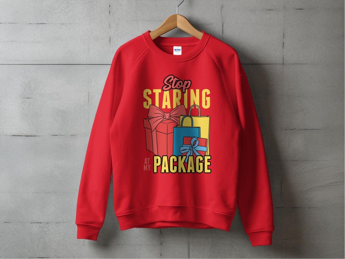 Stop Staring At My Package Sarcastic Sweatshirt - NuKrypton Sweatshirt MD - 71970406