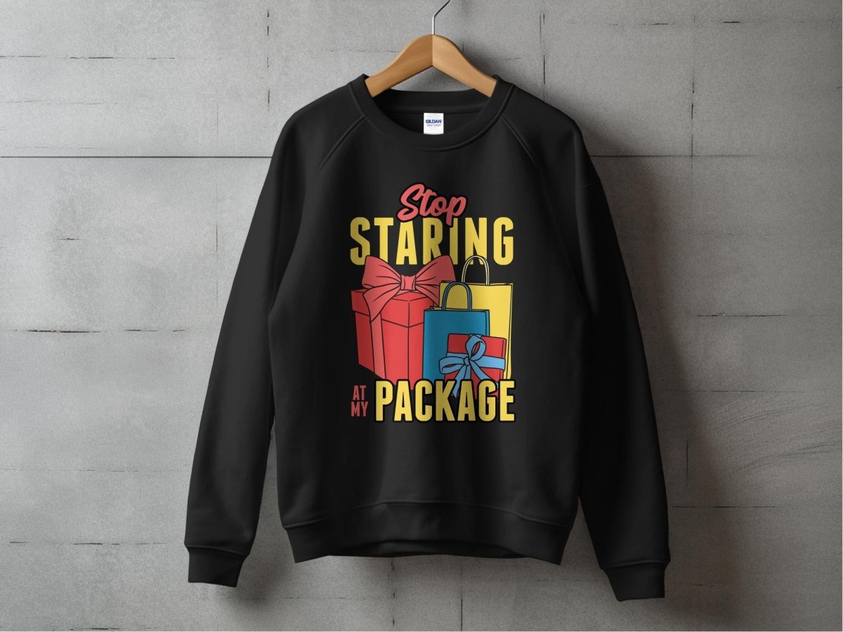 Stop Staring At My Package Sarcastic Sweatshirt - NuKrypton Sweatshirt MD - 71970424