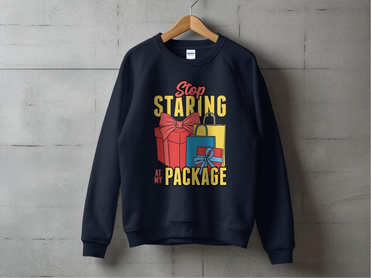 Stop Staring At My Package Sarcastic Sweatshirt - NuKrypton Sweatshirt MD - 71970400