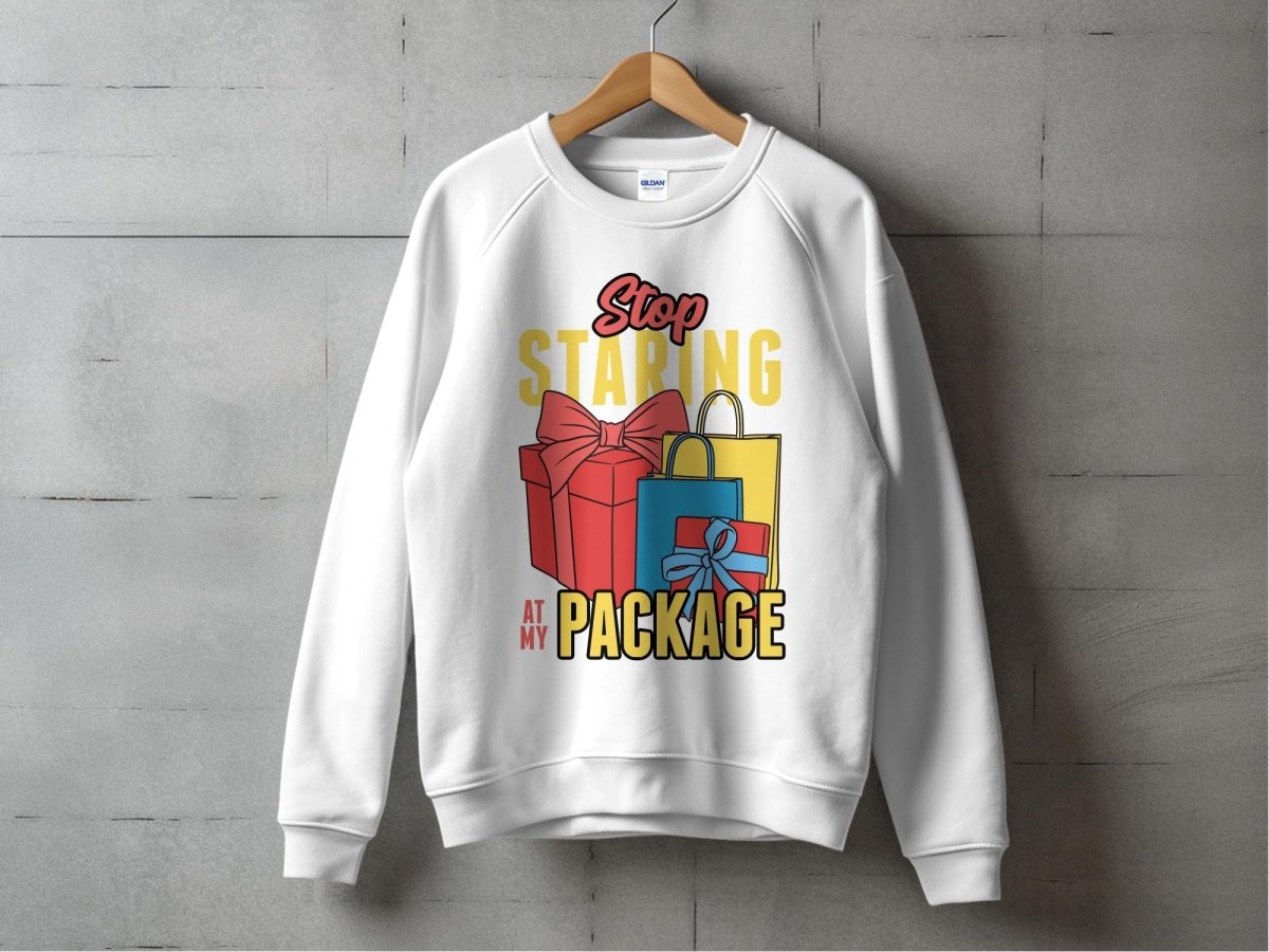 Stop Staring At My Package Sarcastic Sweatshirt - NuKrypton Sweatshirt MD - 71970424