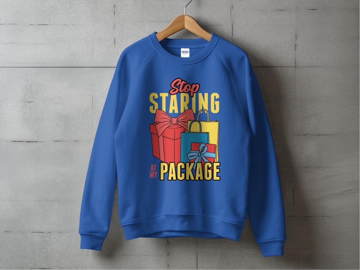 Stop Staring At My Package Sarcastic Sweatshirt - NuKrypton Sweatshirt MD - 71970412