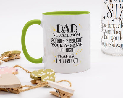 Thanks Dad I'm Perfect - Sarcastic Coffee Mug - NuKrypton Coffee Mugs cust - 895317 - 20 - 5