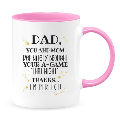 Thanks Dad I'm Perfect - Sarcastic Coffee Mug - NuKrypton Coffee Mugs cust - 895317 - 20 - 4