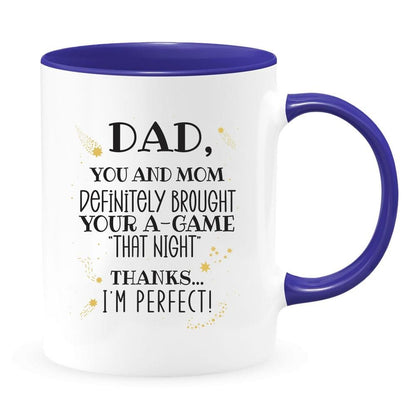 Thanks Dad I'm Perfect - Sarcastic Coffee Mug - NuKrypton Coffee Mugs cust - 895317 - 20 - 3