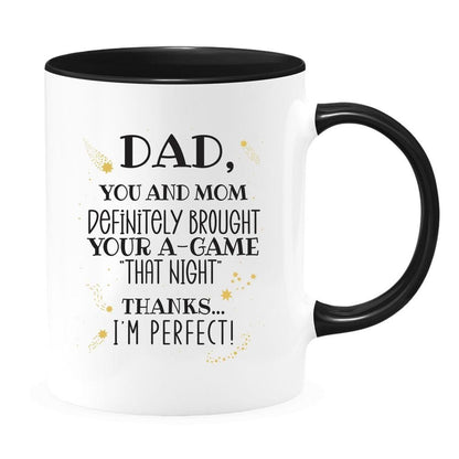 Thanks Dad I'm Perfect - Sarcastic Coffee Mug - NuKrypton Coffee Mugs cust - 895317 - 20 - 2