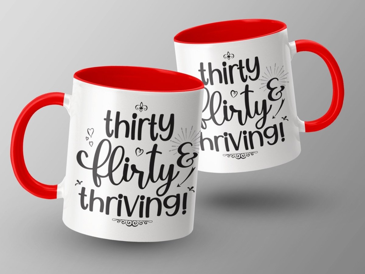 Thriving at Thirty Flirty and Sassy Mugs - NuKrypton Coffee Mugs MD - 71360773