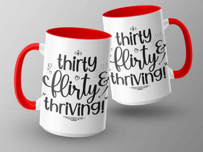 Thriving at Thirty Flirty and Sassy Mugs - NuKrypton Coffee Mugs MD - 71360778