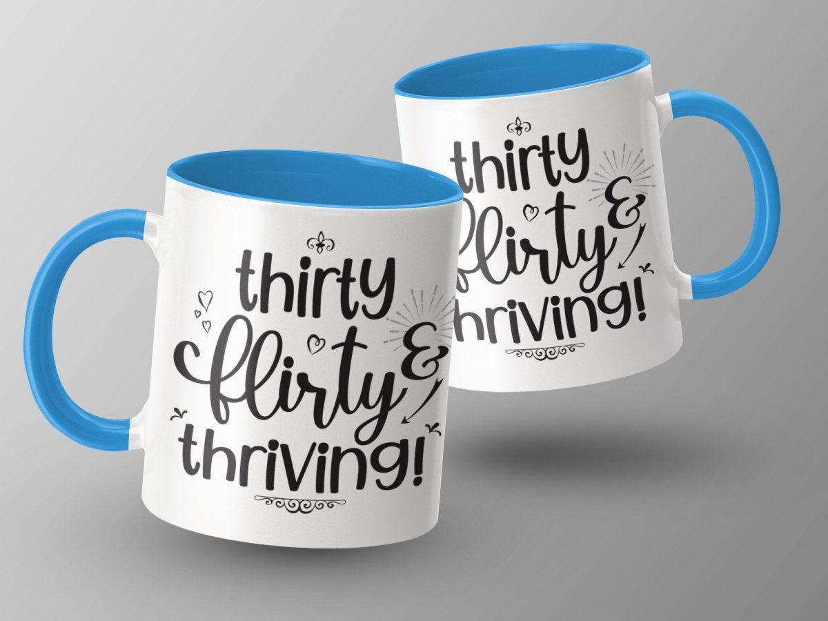 Thriving at Thirty Flirty and Sassy Mugs - NuKrypton Coffee Mugs MD - 71360774