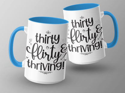 Thriving at Thirty Flirty and Sassy Mugs - NuKrypton Coffee Mugs MD - 71360780