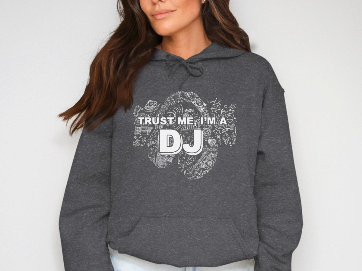 Trust Me I'm a DJ - Music Lover Hoodie - NuKrypton Hoodies MD - 72191896