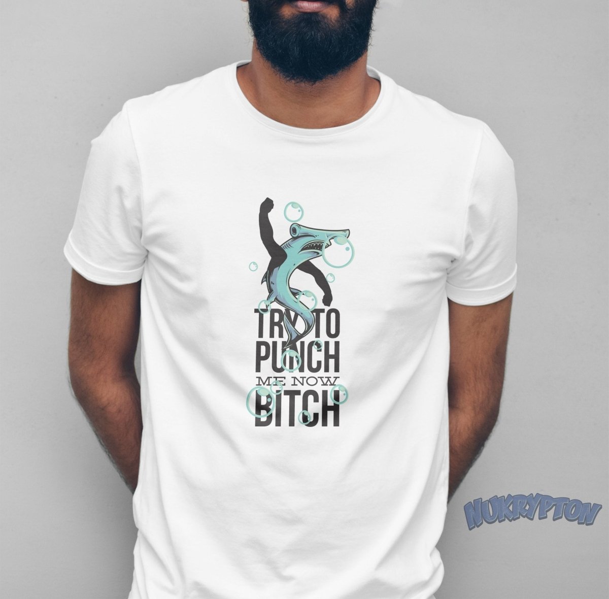 Try to Punch Me Now Shark Attack T-Shirt - NuKrypton T-Shirts MD - 69945435