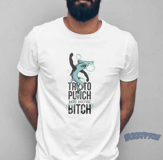 Try to Punch Me Now Shark Attack T-Shirt - NuKrypton T-Shirts MD - 69945435