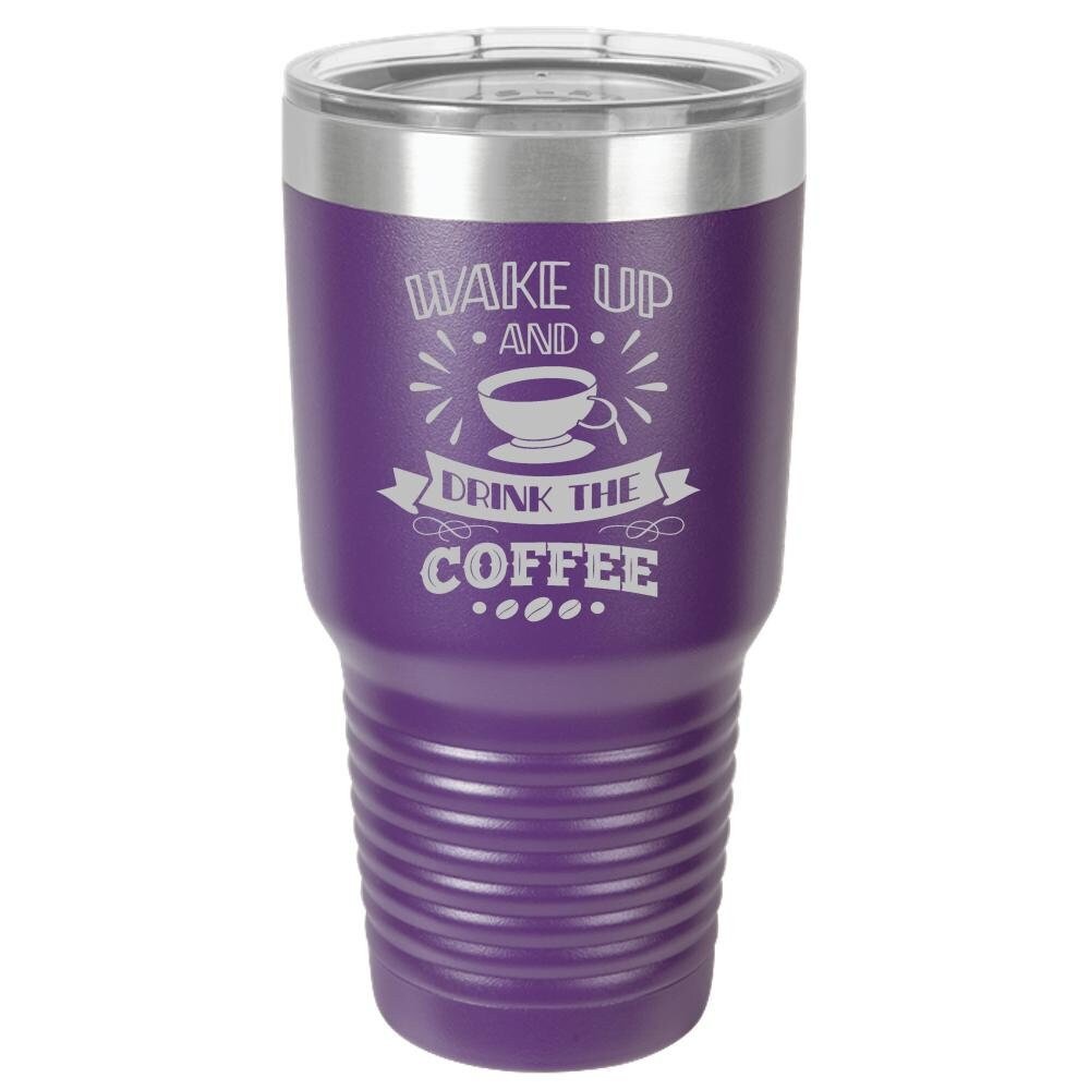 Wake Up and Smell The Coffee Insulated Tumbler - NuKrypton Tumblers cust - 673582 - 294 - 6