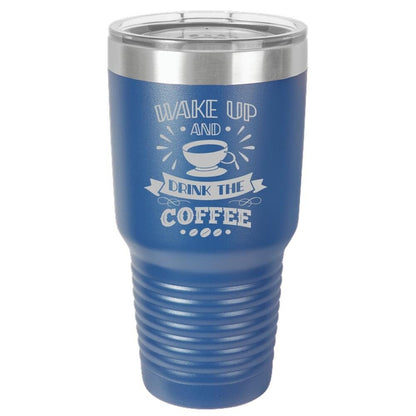 Wake Up and Smell The Coffee Insulated Tumbler - NuKrypton Tumblers cust - 673582 - 294 - 3