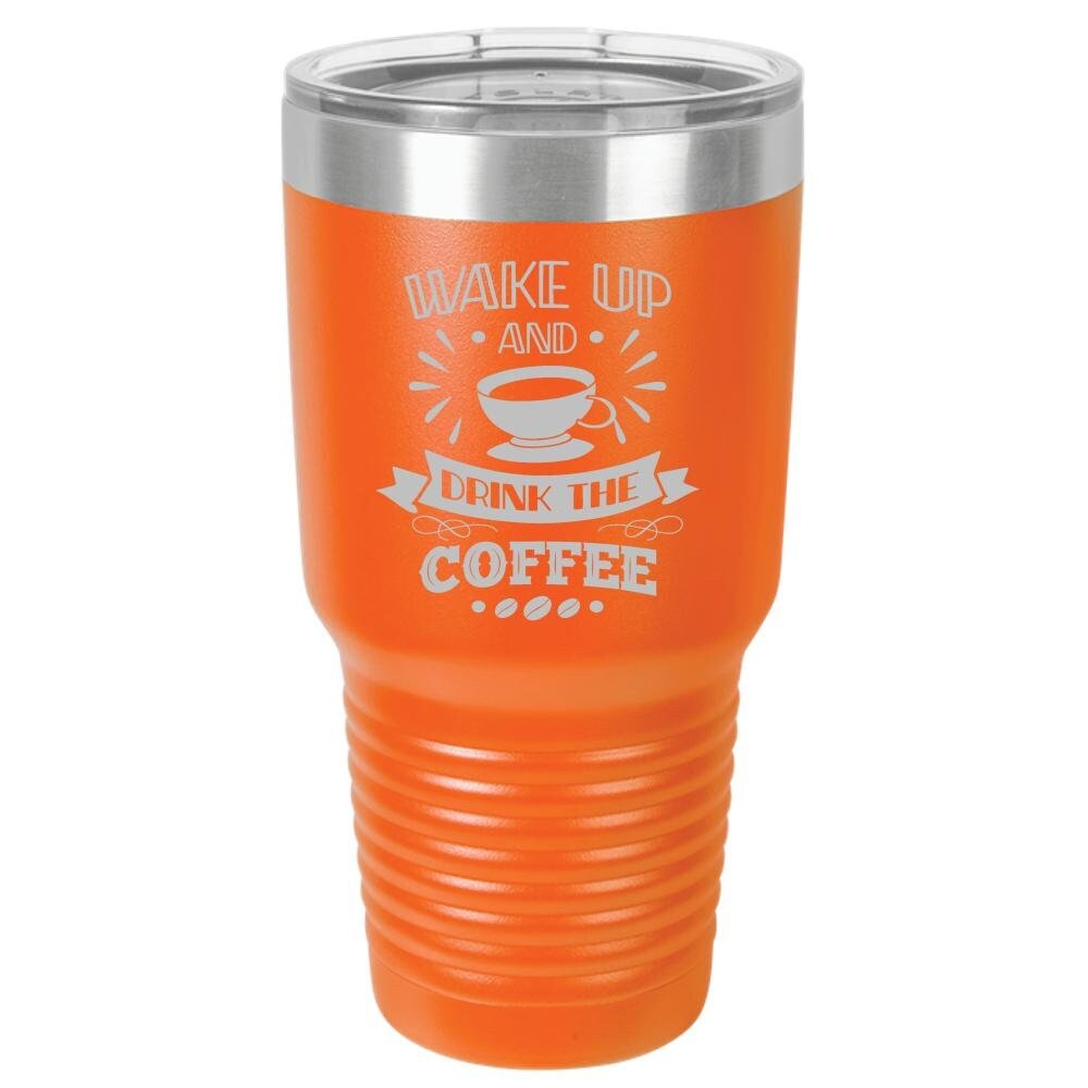 Wake Up and Smell The Coffee Insulated Tumbler - NuKrypton Tumblers cust - 673582 - 294 - 5