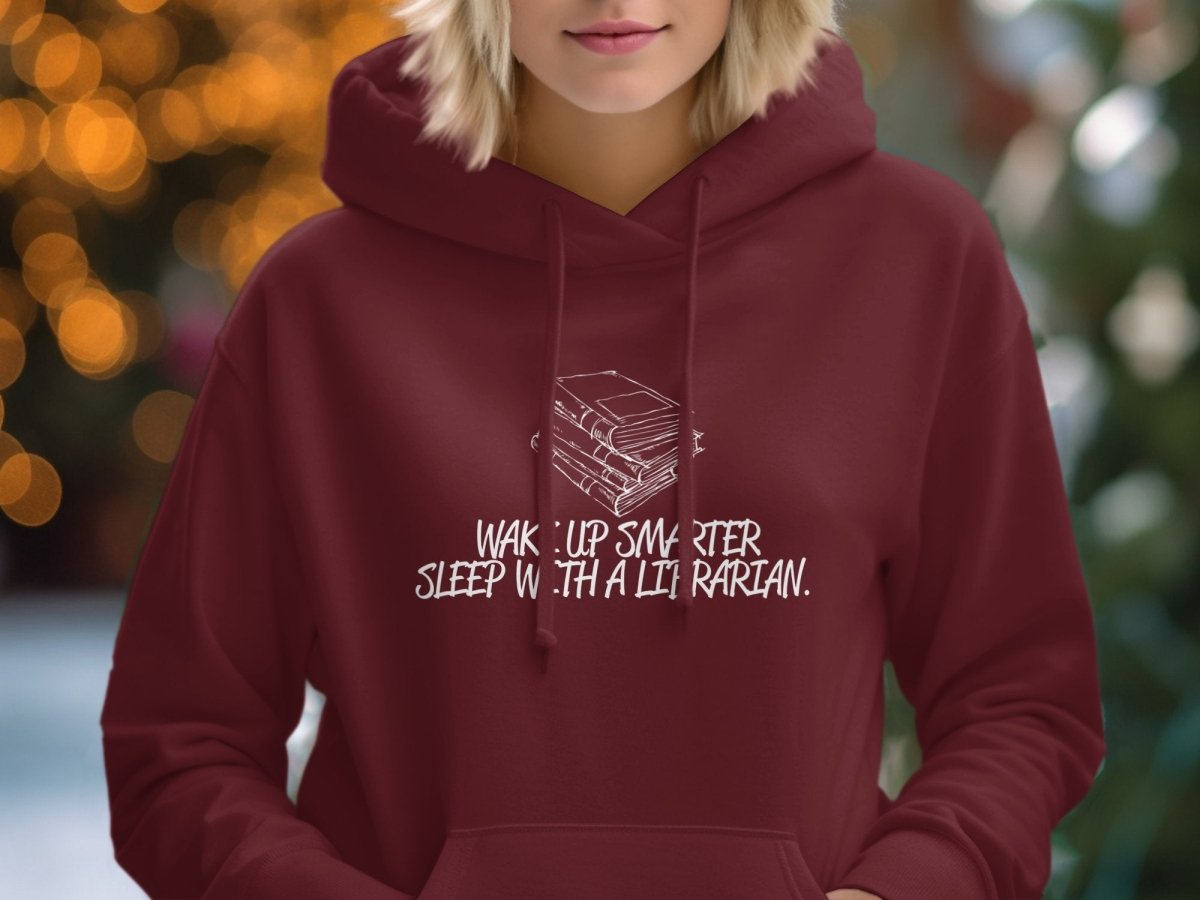 Wake Up Smarter Sleep With A Librarian Hoodie - NuKrypton Hoodies MD - 72191720