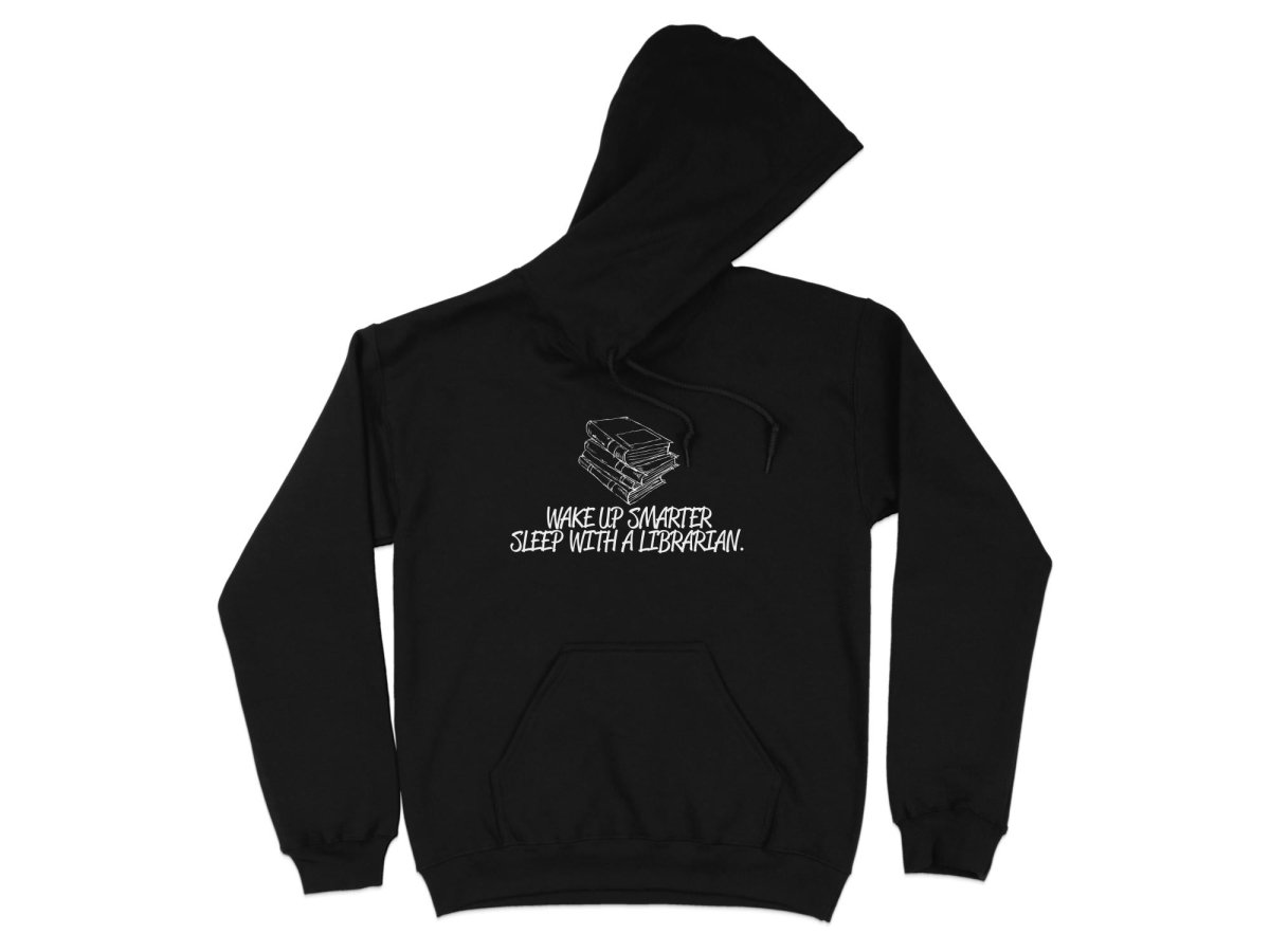 Wake Up Smarter Sleep With A Librarian Hoodie - NuKrypton Hoodies MD - 72191712