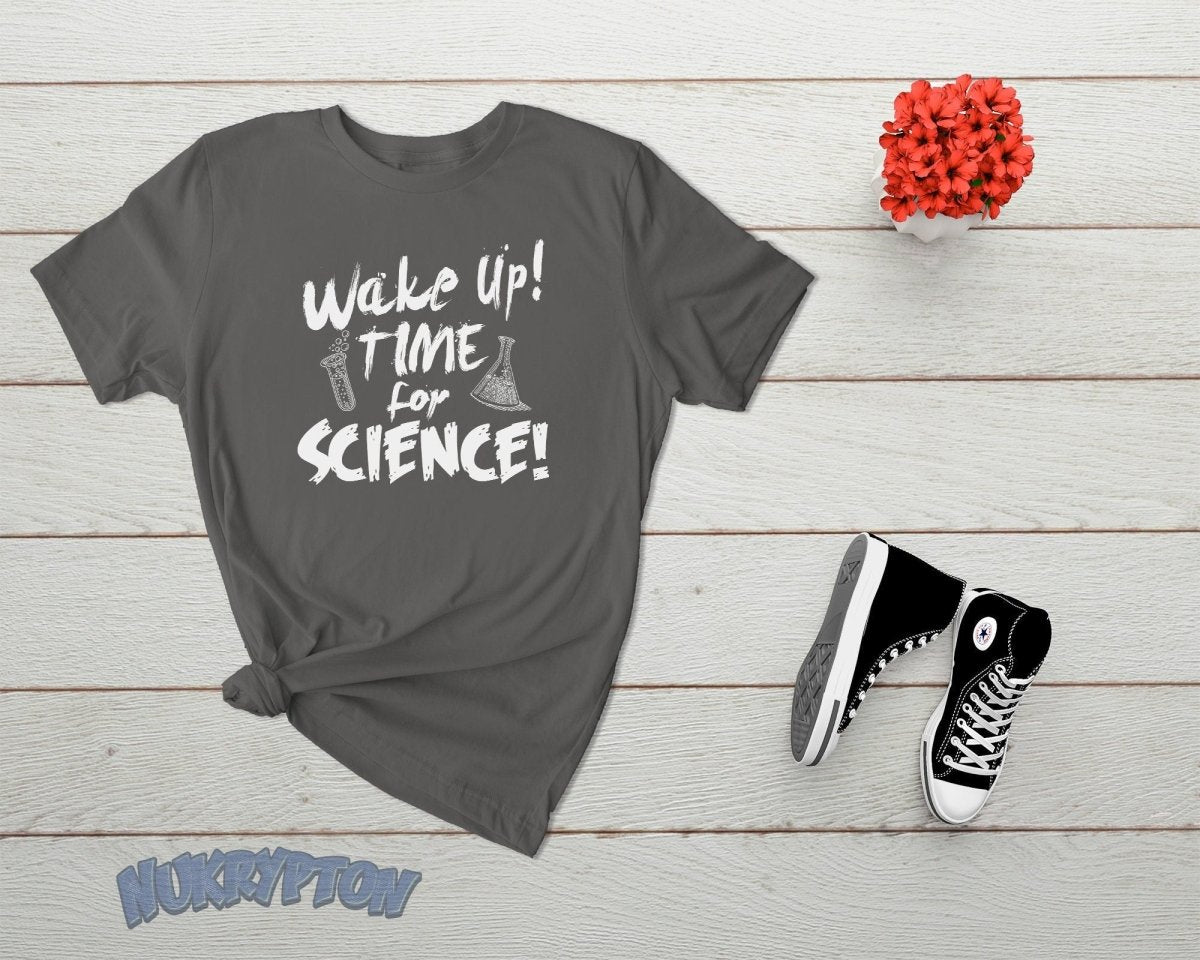 Wake Up Time For Science T-Shirt - NuKrypton T-Shirts