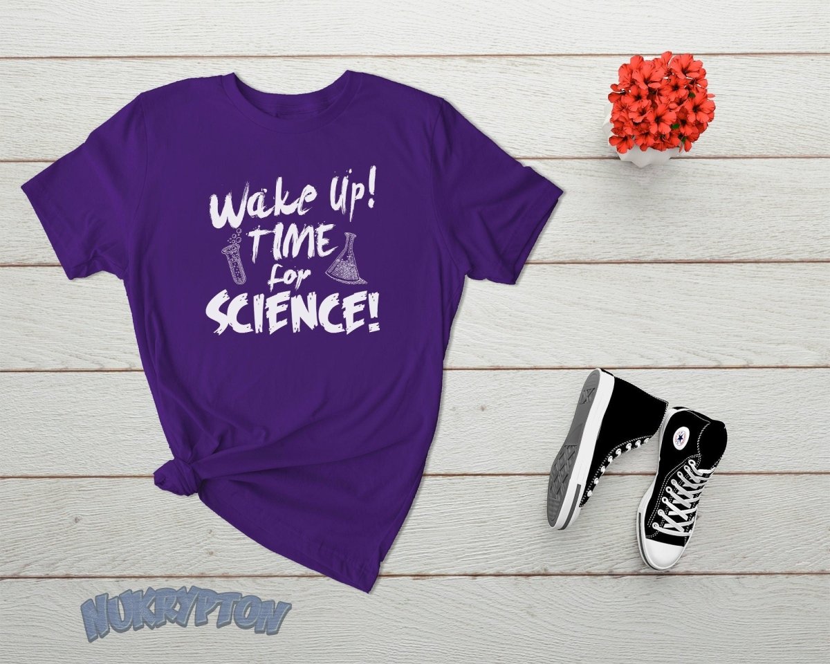 Wake Up Time For Science T-Shirt - NuKrypton T-Shirts