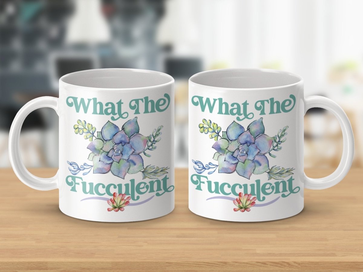 What The Fucculent - Plant Lover Humor Mugs - NuKrypton Coffee Mugs MD - 71360938