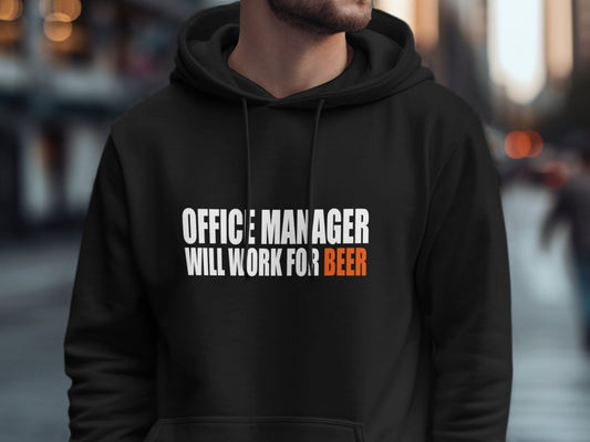 Will Work for Beer - Office Manager Hoodie - NuKrypton Hoodies MD - 72191792