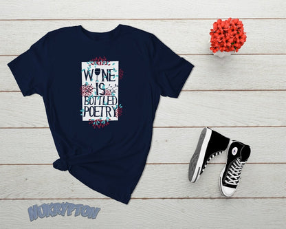 Wine is Bottled Poetry T-Shirt - NuKrypton T-Shirts