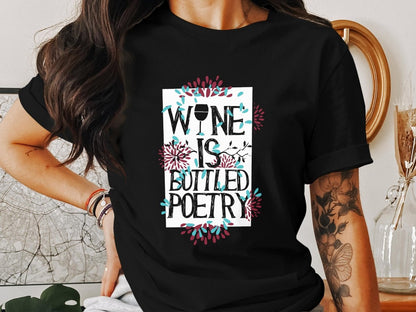 Wine is Bottled Poetry T-Shirt - NuKrypton T-Shirts