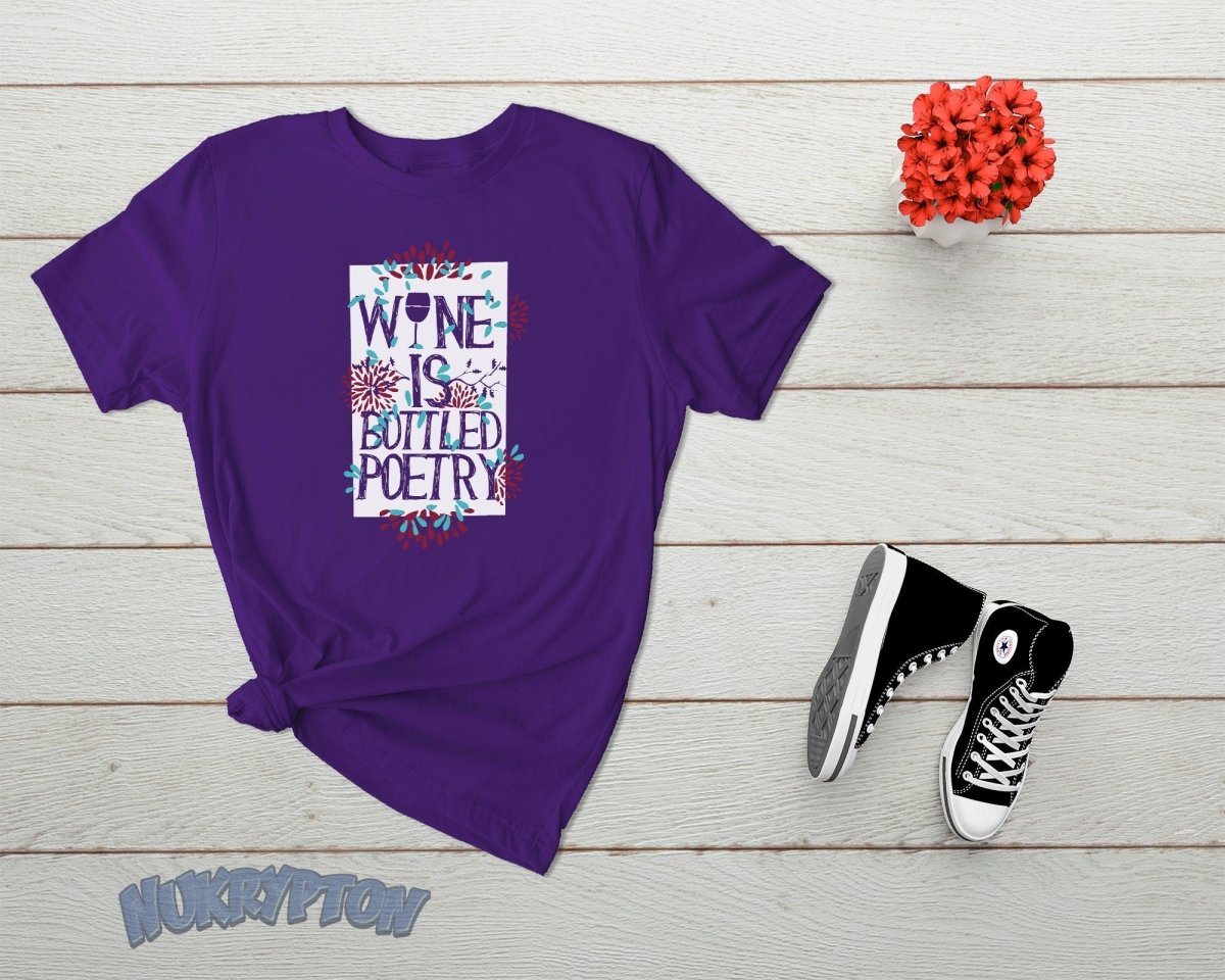 Wine is Bottled Poetry T-Shirt - NuKrypton T-Shirts